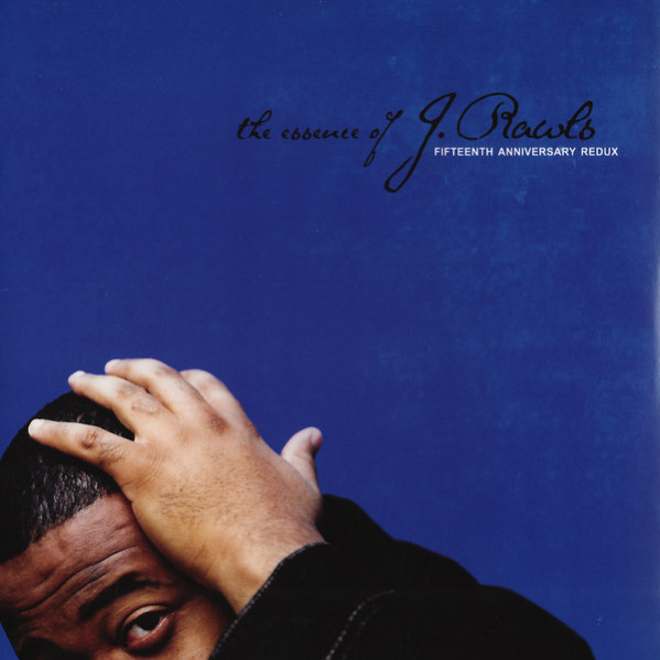 The Essence Of J. Rawls (Fifteenth Anniversary Redux) - J. Rawls - LP