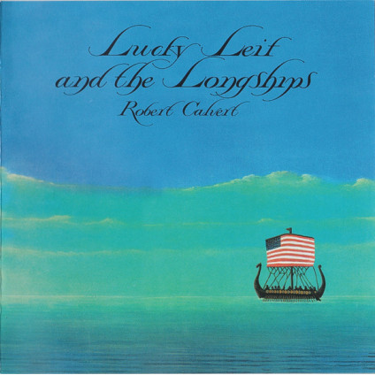 Lucky Leif And The Longships - Robert Calvert - CD