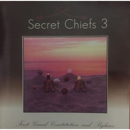 First Grand Constitution And Bylaws - Secret Chiefs 3 - CD