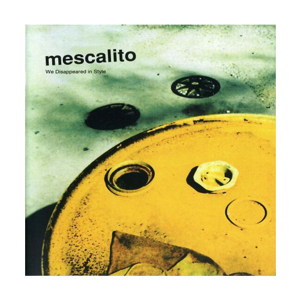 We Disappeared In Style - Mescalito - CD