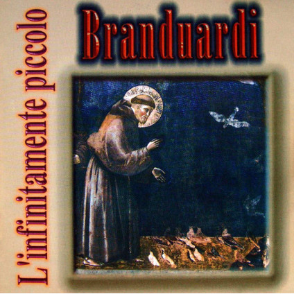 L'Infinitamente Piccolo (11 Canzoni Su Testi Tratti Dalle Fonti Francescane) - Branduardi - CD