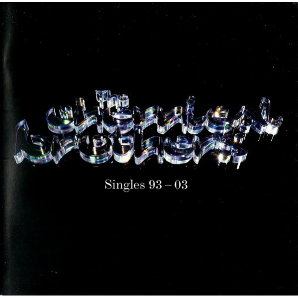 Singles 93-03 - The Chemical Brothers - CD