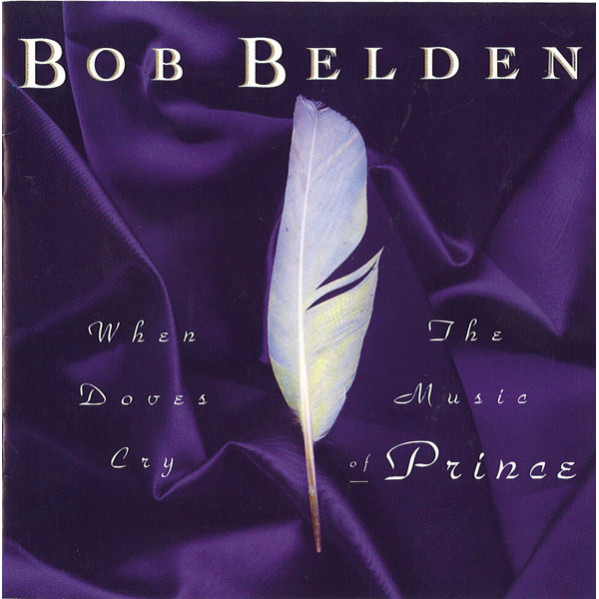 When Doves Cry: The Music Of Prince - Bob Belden - CD
