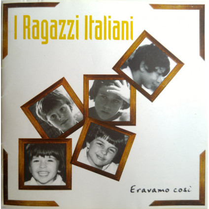 Eravamo CosÃ¬ - I Ragazzi Italiani - CD