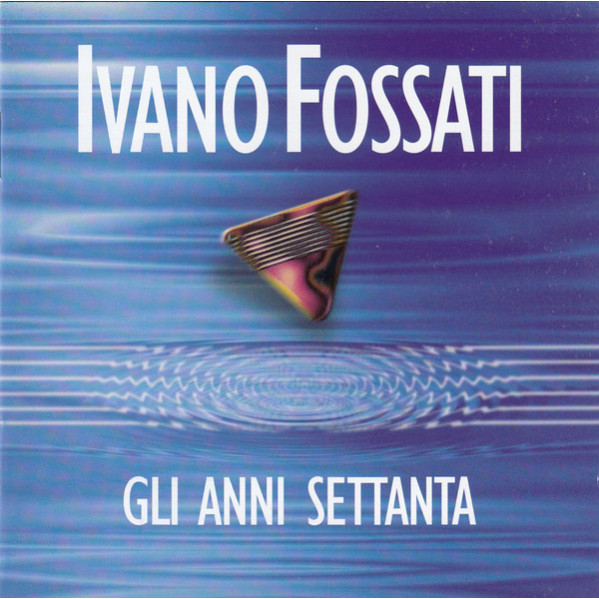 Gli Anni Settanta - Ivano Fossati - CD
