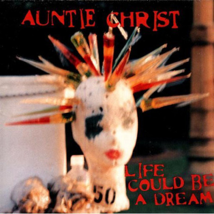 Life Could Be A Dream - Auntie Christ - CD