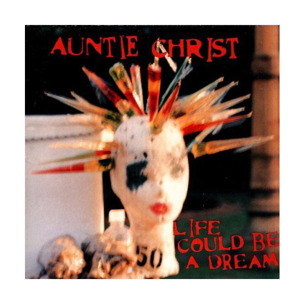 Life Could Be A Dream - Auntie Christ - CD