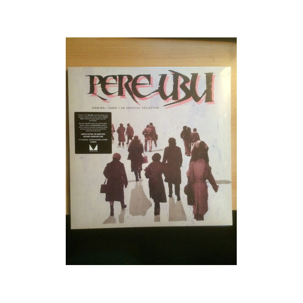 Terminal Tower Â· An Archival Collection - Pere Ubu - LP