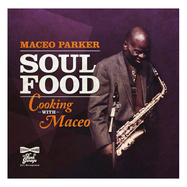 Soul Food: Cooking With Maceo - Maceo Parker - LP