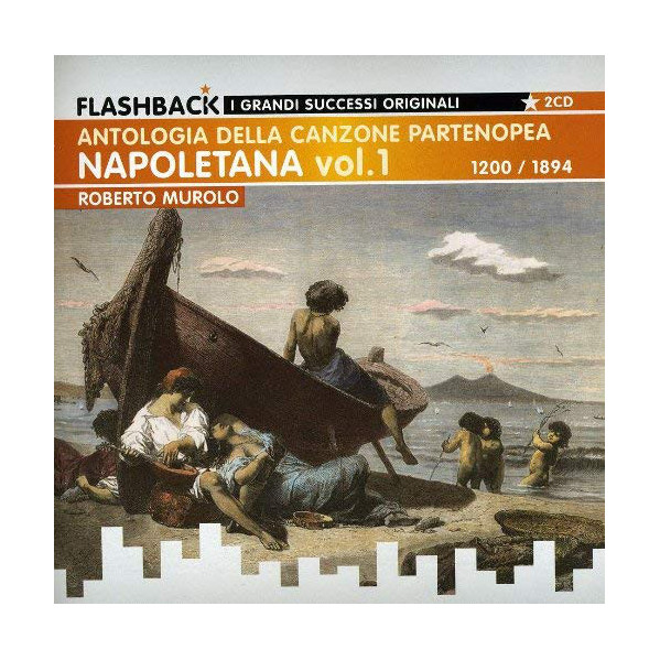 Napoletana Vol. 1 - Antologia Della Canzone Partenopea 1200 / 1894 - Roberto Murolo - CD