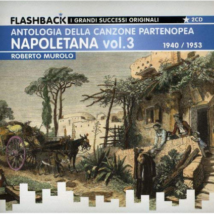 Napoletana Vol. 3 - Antologia Della Canzone Partenopea 1940 / 1953 - Roberto Murolo - CD