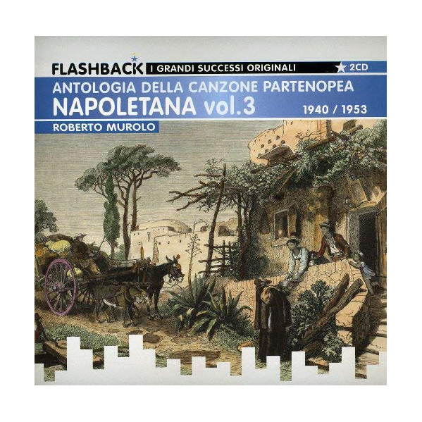 Napoletana Vol. 3 - Antologia Della Canzone Partenopea 1940 / 1953 - Roberto Murolo - CD