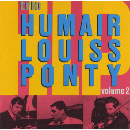 Volume 2 - Trio Humair Louiss Ponty - CD