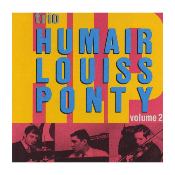 Volume 2 - Trio Humair Louiss Ponty - CD