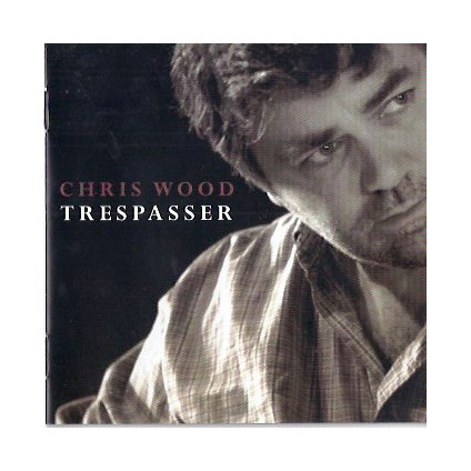 Trespasser - Chris Wood - CD