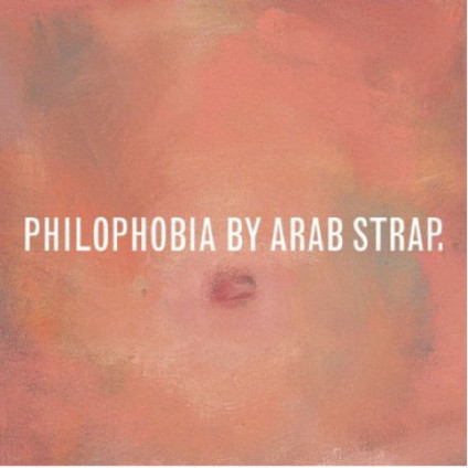 Philophobia - Arab Strap - CD