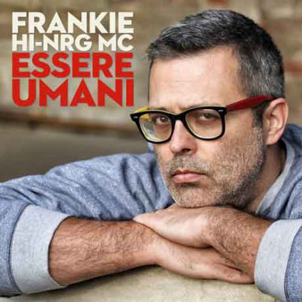 Essere Umani - Frankie Hi-NRG MC - CD