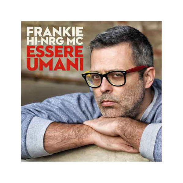 Essere Umani - Frankie Hi-NRG MC - CD