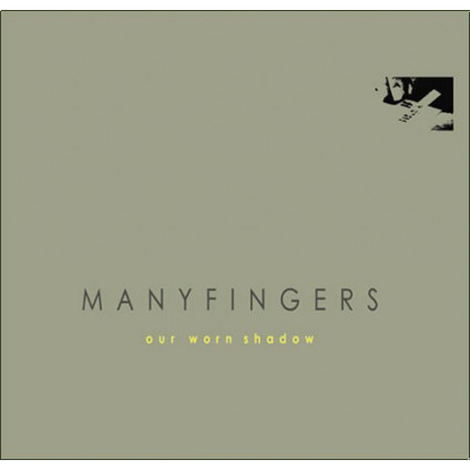 Our Worn Shadow - Manyfingers - CD