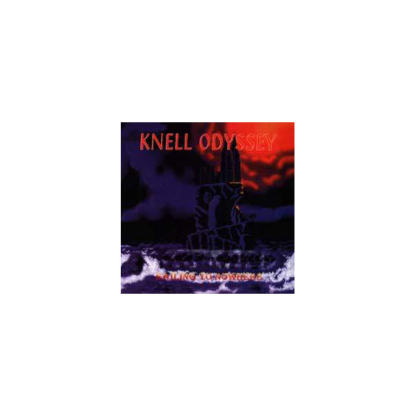 Sailing To Nowhere - Knell Odyssey - CD