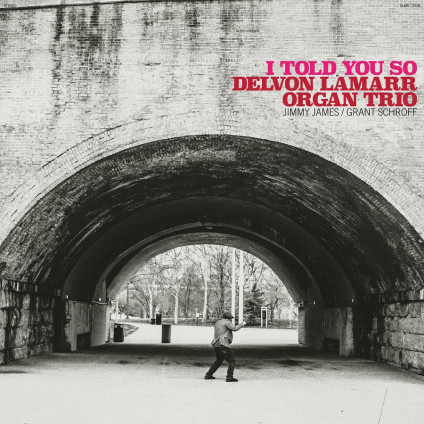 I Told You So - Delvon Lamarr Organ - CD