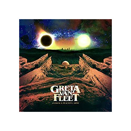 Anthem Of The Peaceful Army - Greta Van Fleet - LP