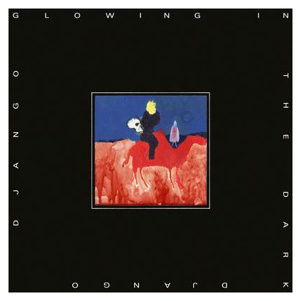 Glowing In The Dark - Django Django - CD