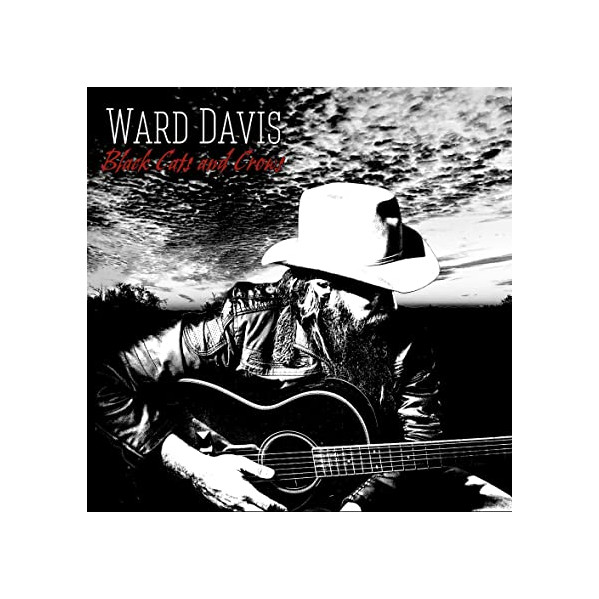 Black Cats And Crows - Ward Davis - CD