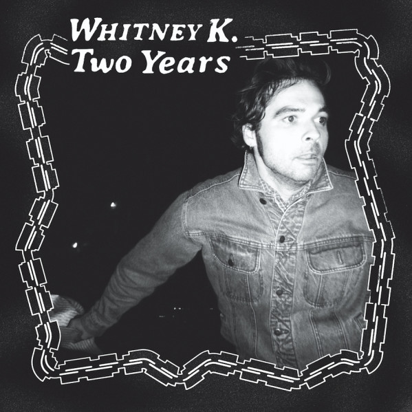 Two Years - Whitney K - LP