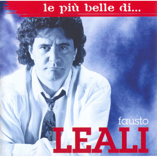 Le PiÃ¹ Belle Di... - Fausto Leali - CD