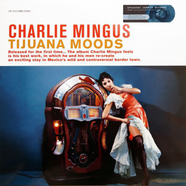 Tijuana Moods - Charlie Mingus - LP