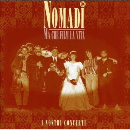 Ma Che Film La Vita I Nostri Concerti (Live Remastered 2021 180 Gr. Vinile Fume) - Nomadi - LP