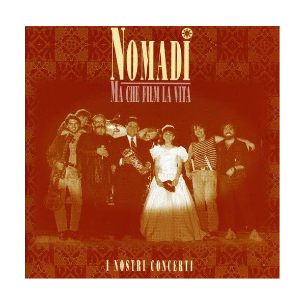 Ma Che Film La Vita I Nostri Concerti (Live Remastered 2021 180 Gr. Vinile Fume) - Nomadi - LP