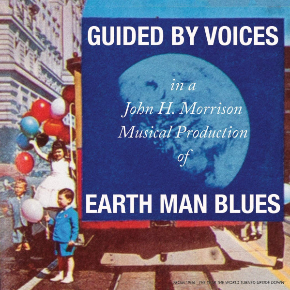 Earth Man Blues - Guided By Voices - LP