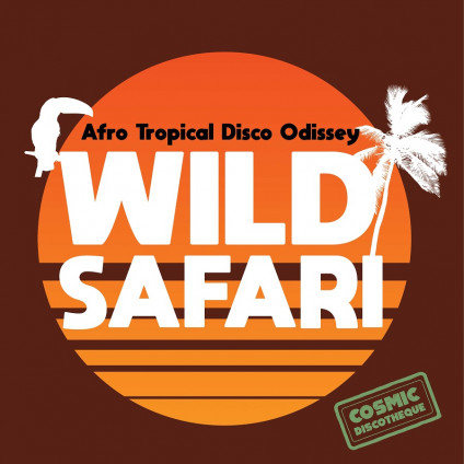 Wild Safari - Afro Tropical Disco Odysse - Compilation - LP