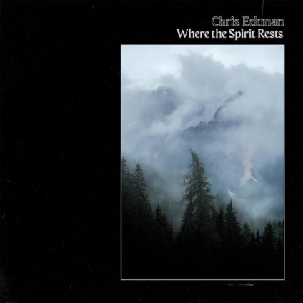 Where The Spirit Rests - Chris Eckman - LP