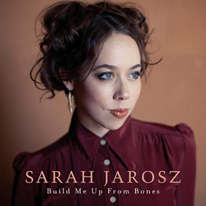 Build Me Up From Bones - Sarah Jarosz - LP