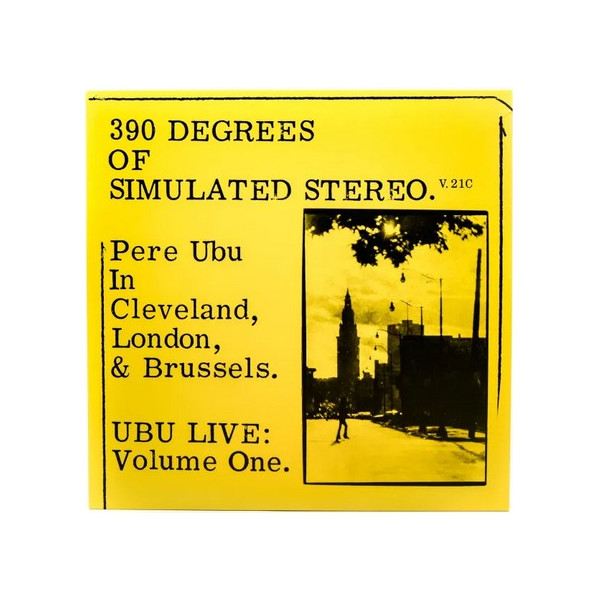 390 Degrees Of Simulated Stereo. V.21C Ubu Live: Volume One - Pere Ubu - LP