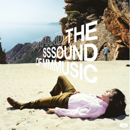 The Sssound of Mmmusic (deluxe reissue) - Bertrand Burgalat - LP
