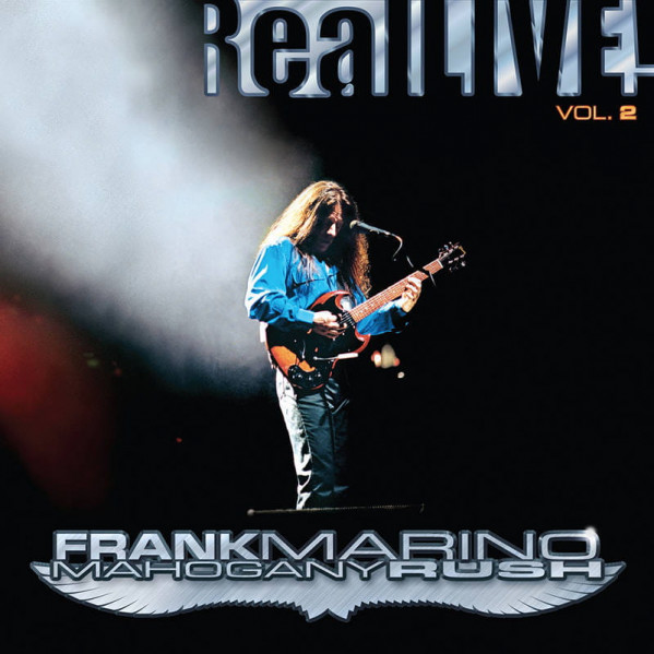 Real Live! Vol. 2 (Rsd 21) - Marino Frank & Mahogany Rush - LP