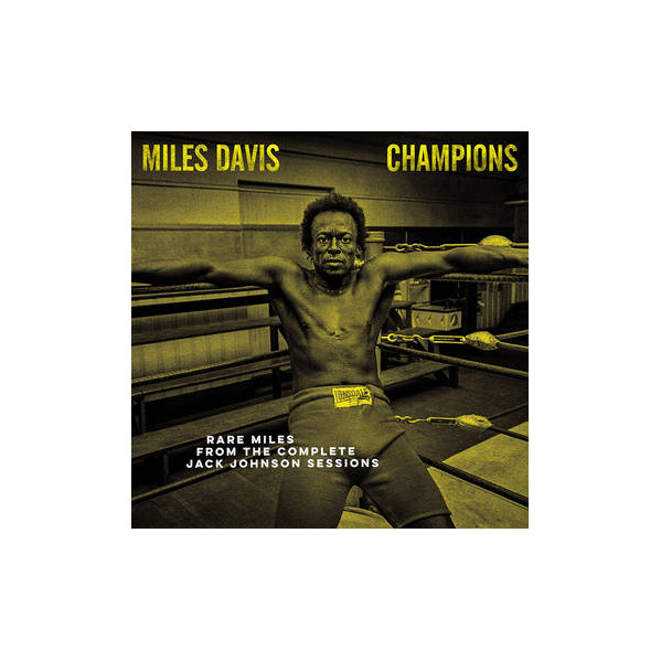 Champions Rare Miles From The Complete Jack Johnson Sessions (Rsd 21) - Davis Miles - LP