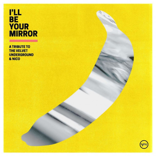 I'll Be Your Mirror - A Tribute To The Velvet Underground & Nico - Various - LP