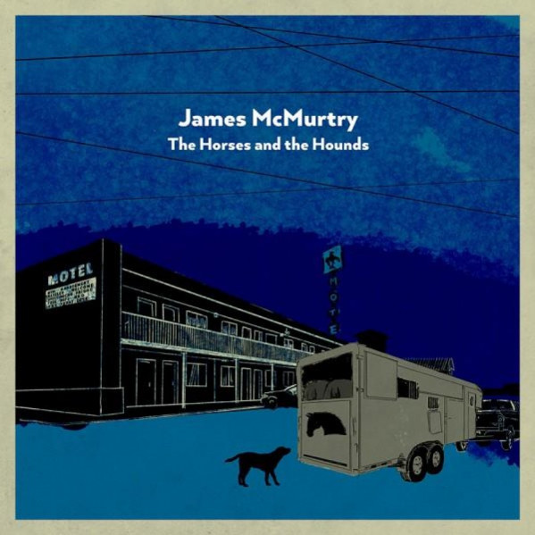 The Horses And The Hounds (Indie Exclusive) - Mcmurtry James - LP