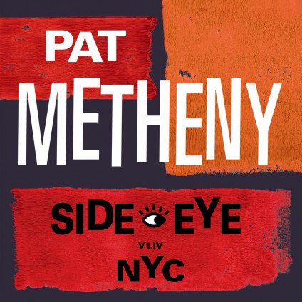 Side-Eye Nyc (V1.Iv) - Metheny Pat - LP