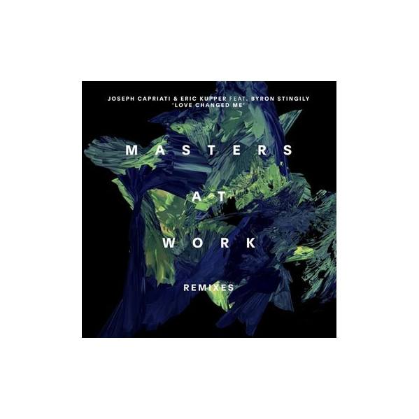 Love Changed Me (Masters At Work Remixes) (180 Gr. 2 X 12'') - Capriati Joseph & Kupper Eric( Feat. Stingily Byron) - LP