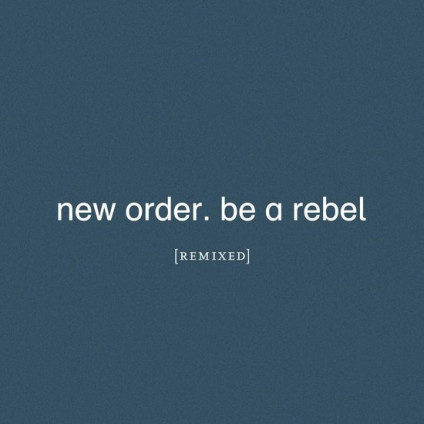 Be A Rebel (Remixed) (2 X 12'') - New Order - LP