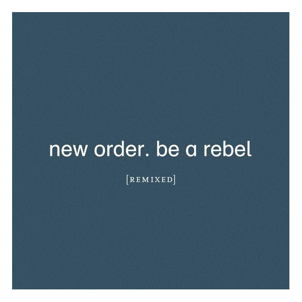 Be A Rebel (Remixed) (2 X 12'') - New Order - LP