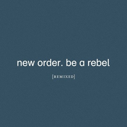 Be A Rebel - New Order - CD