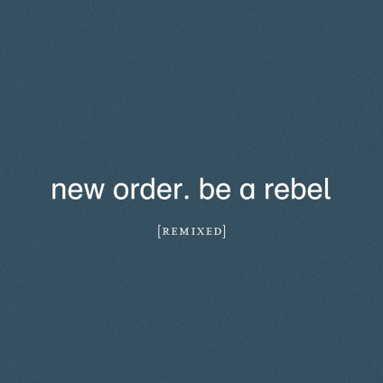 Be A Rebel - New Order - CD