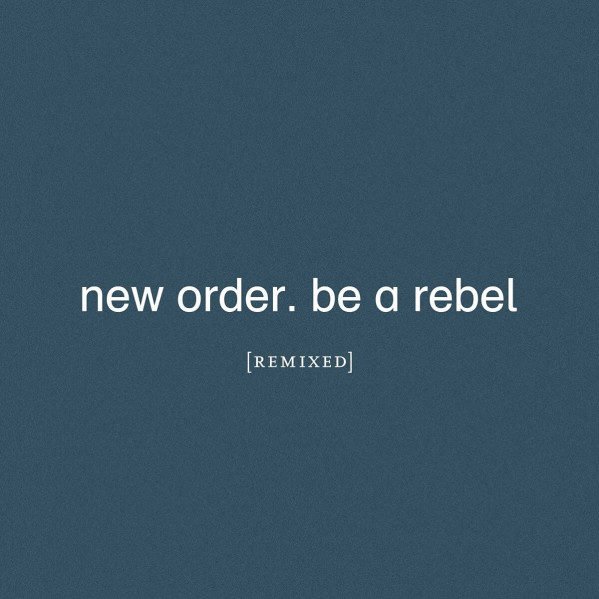 Be A Rebel - New Order - CD